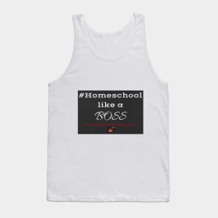 Homeschool like a Boss Tank Top